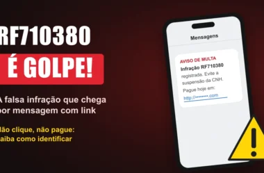 RF710380: entenda a falsa infração de trânsito, como identificar o golpe e o que fazer